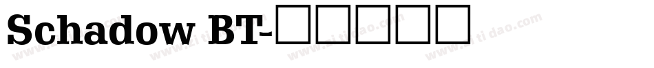 Schadow BT字体转换
